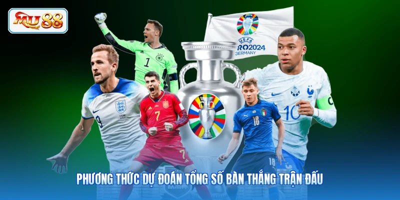 Phương thức dự đoán tổng số bàn thắng trận đấu
